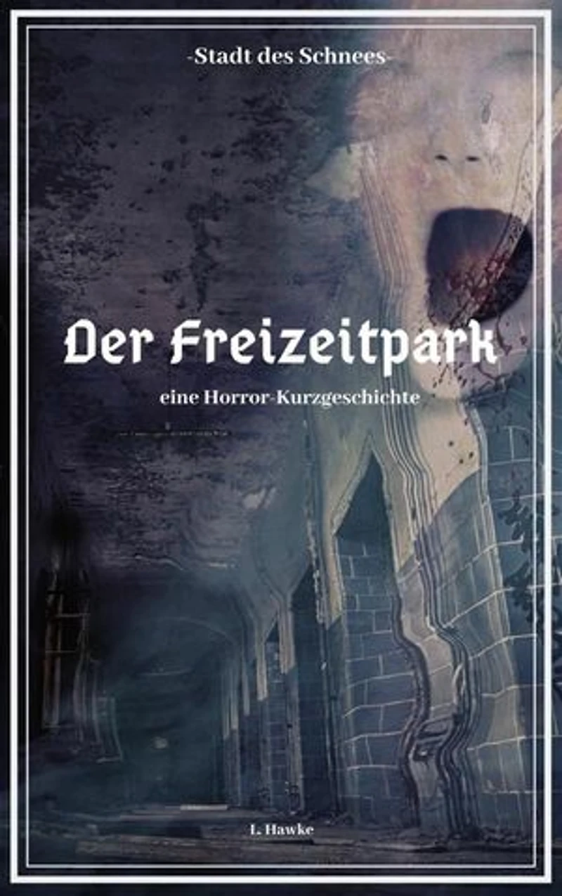 Die Stadt des Schnees - Der Freizeitpark: eine Horror-Kurzgeschichte