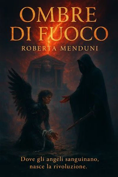 Ombre di fuoco: L'ultimo libro della saga degli Angeli Ribelli