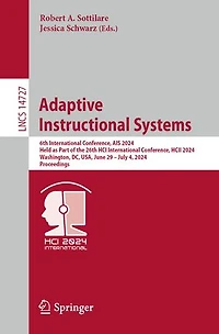 Adaptive Instructional Systems: 6th International Conference, AIS 2024, Held as Part of the 26th HCI HCII Washington, DC, USA, June 29-July 4, Proceedings