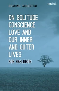 On Solitude, Conscience, Love and Our Inner Outer Lives