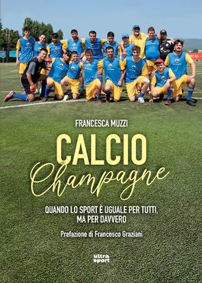 Calcio champagne: Quando lo sport è uguale per tutti, ma per davvero