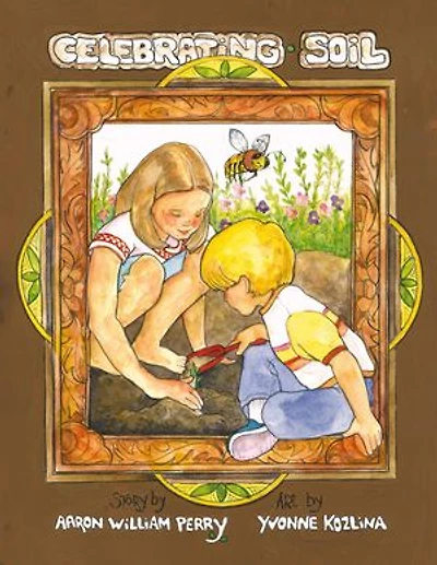 Celebrating Soil: The Celebrating Life Series