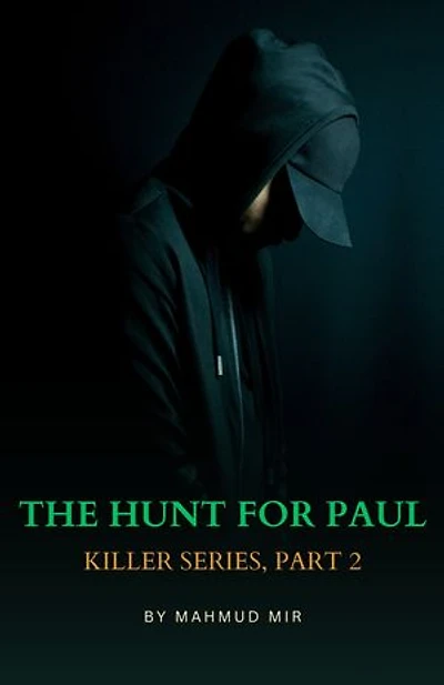 THE HUNT FOR PAUL: KILLER SERIES, PART 2