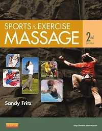 Sports & Exercise Massage: Comprehensive Care in Athletics, Fitness, & Rehabilitation