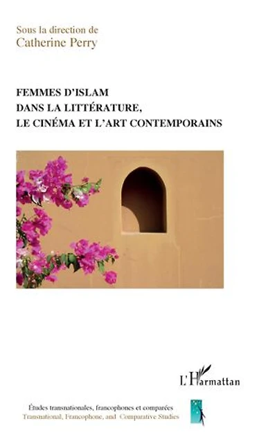 Femmes d'islam dans la littérature, le cinéma et l'art contemporain