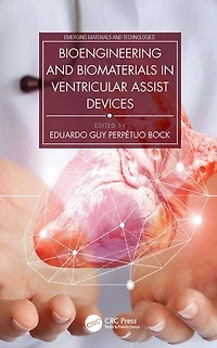 Bioengineering and Biomaterials Ventricular Assist Devices