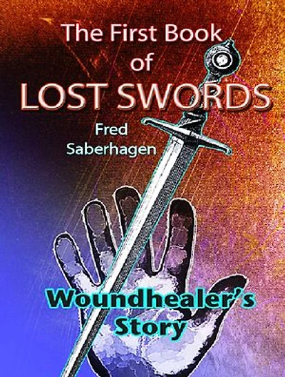 The First Book Of Lost Swords: Woundhealer's Story