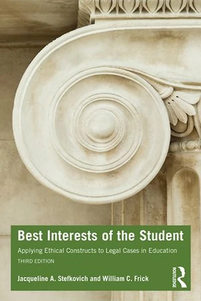 Best Interests of the Student: Applying Ethical Constructs to Legal Cases Education