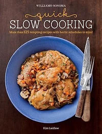 Quick Slow Cooking (Williams-Sonoma)