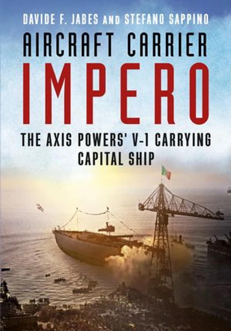 Aircraft Carrier Impero: The Axis Powers' V-1 Carrying Capital Ship