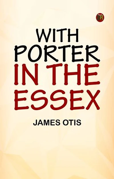With Porter in the Essex