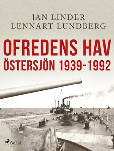 Ofredens hav: Östersjön 1939-1992