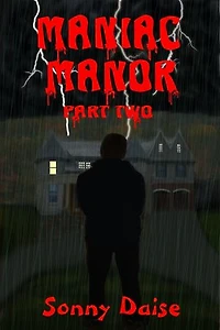 Maniac Manor: Part Two