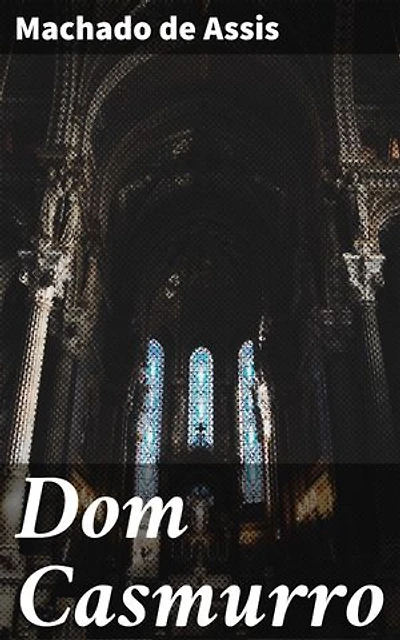 Dom Casmurro: Explorando as complexidades do ciúme e da traição na literatura brasileira