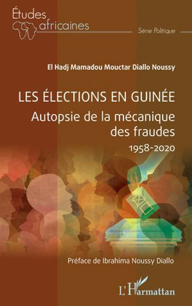 Les élections en Guinée: Autopsie de la mécanique des fraudes 1958-2020