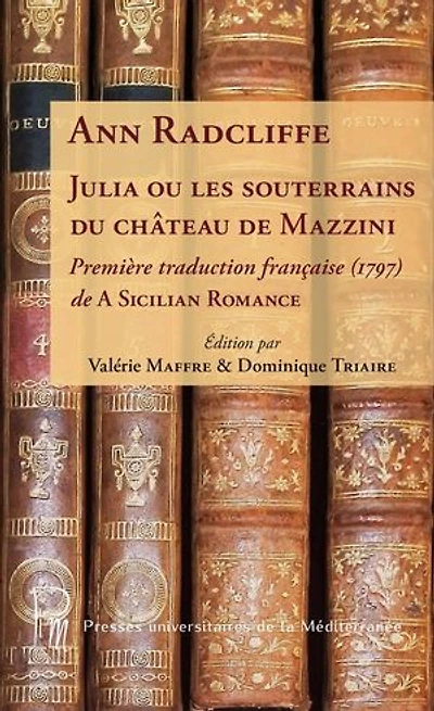 Julia ou les souterrains du château de Mazzini: Première traduction française (1797) A Sicilian Romance