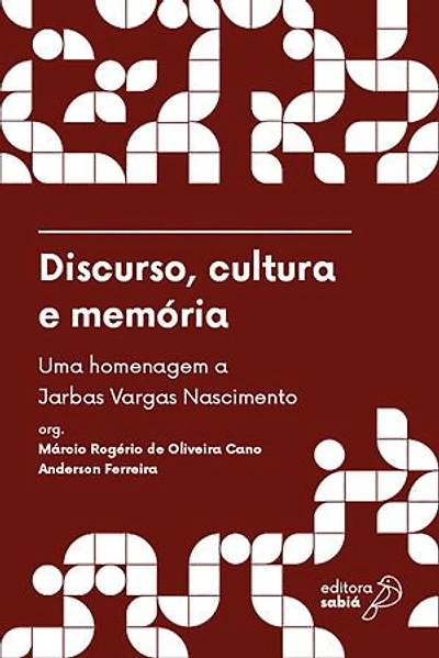 Discurso, cultura e memória: Uma homenagem a Jarbas Vargas Nascimento