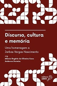 Discurso, cultura e memória: Uma homenagem a Jarbas Vargas Nascimento