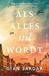 Als alles stil wordt: Brugge in oorlogstijd. Lukt het Evelien een onmogelijke missie te voltooien?