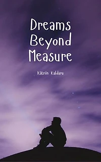 Dreams Beyond Measure