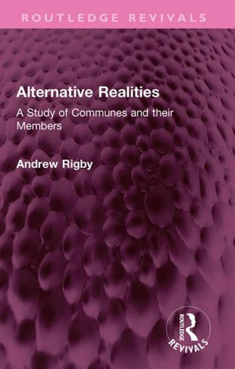 Alternative Realities: A Study of Communes and their Members