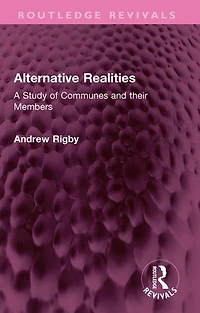 Alternative Realities: A Study of Communes and their Members