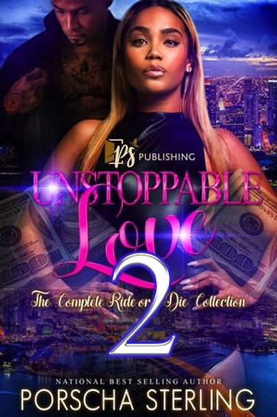 Unstoppable Love 2: The Ride or Die Collection