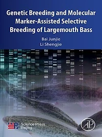 Genetic Breeding and Molecular Marker-Assisted Selective of Largemouth Bass
