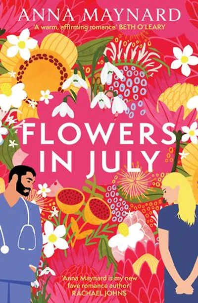 Flowers in July: An emotionally charged contemporary love story about courage, chemistry, and starting over