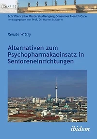 Alternativen zum Psychopharmakaeinsatz in Senioreneinrichtungen