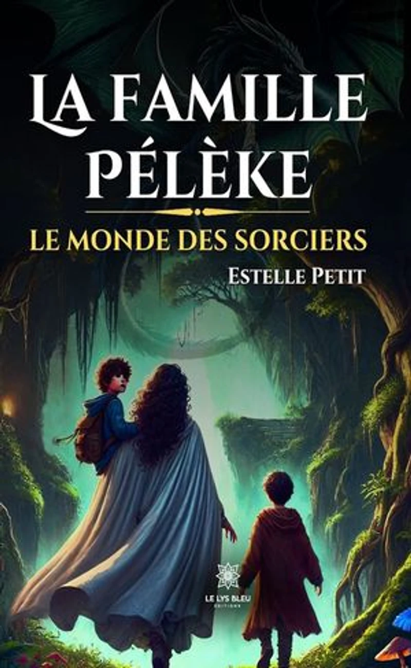 La famille Pélèke: Le monde des sorciers