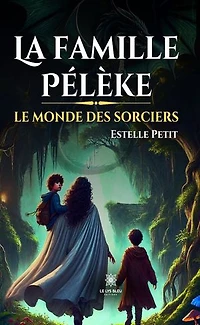 La famille Pélèke: Le monde des sorciers