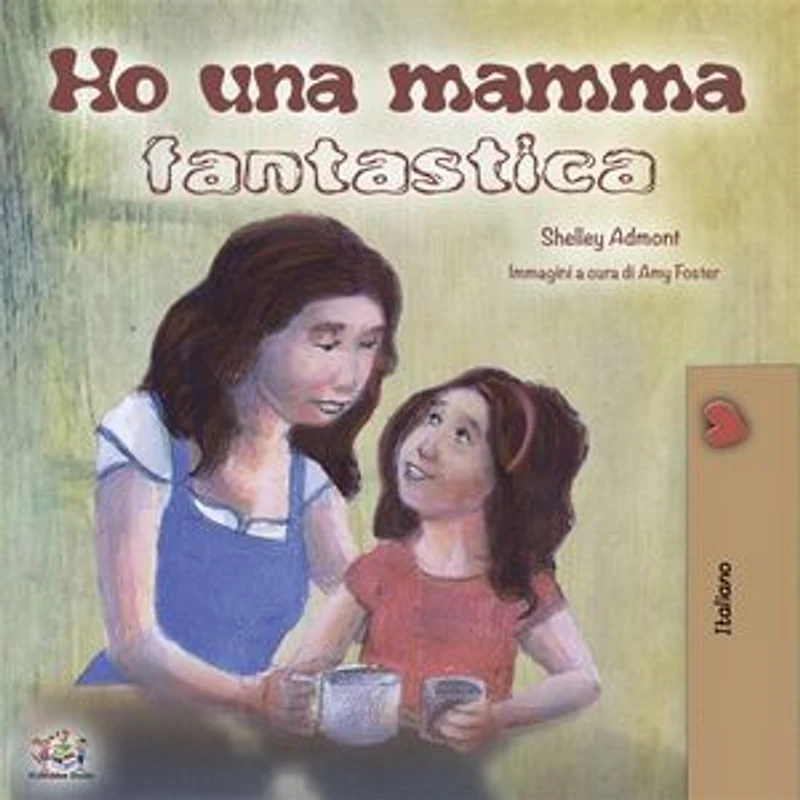Ho una mamma fantastica: My Mom is Awesome - Italian Edition