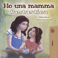 Ho una mamma fantastica: My Mom is Awesome - Italian Edition