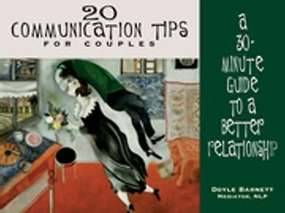 20 Communication Tips for Couples: a 30-Minute Guide to Better Relationship