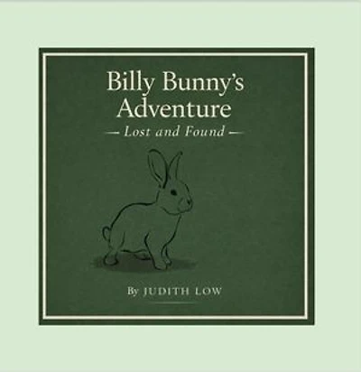 Billy Bunny’s Adventure Lost and Found: Billy Bunny’s Adventure, #1