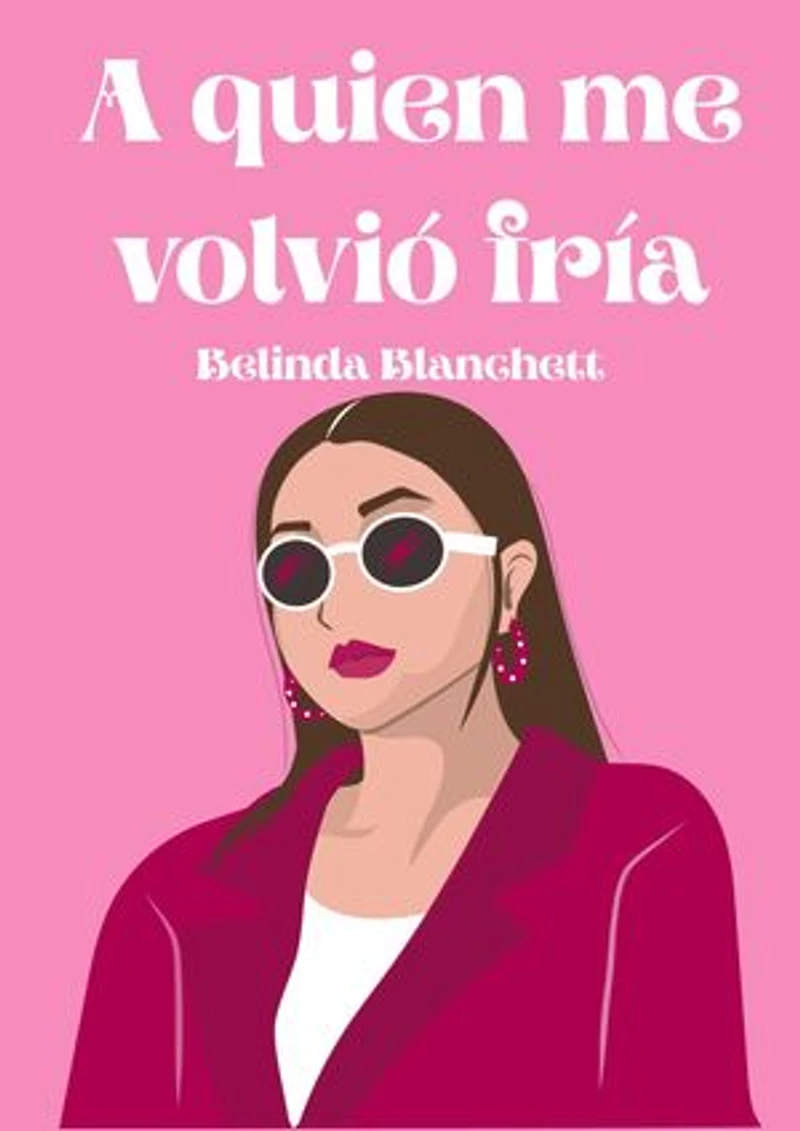 A quien me volvió fría