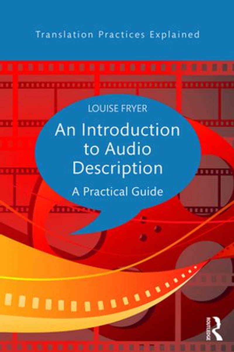 An Introduction to Audio Description: A practical guide