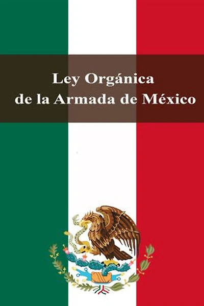 Ley Orgánica de la Armada de México