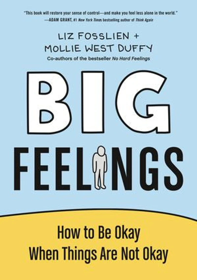 Big Feelings: How To Be Okay When Things Are Not
