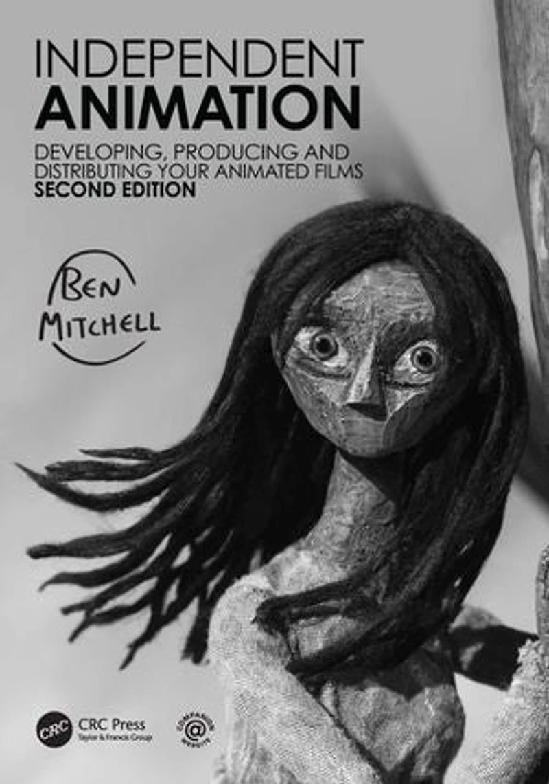 Independent Animation: Developing, Producing And Distributing Your Animated Films