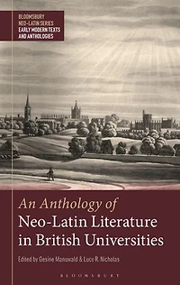 An Anthology Of Neo-latin Literature British Universities