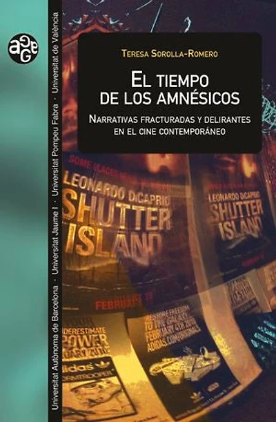 El tiempo de los amnésicos: Narrativas fracturadas y subjetividades delirantes en el cine contemporáneo