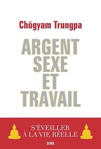 Argent, sexe et travail: s'éveiller à la vie réelle
