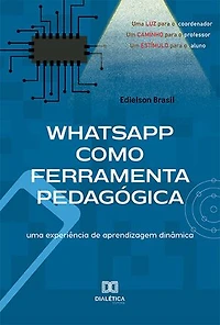 Whatsapp como Ferramenta Pedagógica: uma experiência de aprendizagem dinâmica
