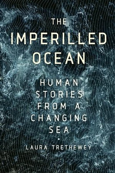 The Imperilled Ocean: Human Stories from a Changing Sea