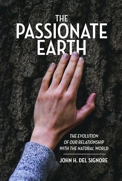The Passionate Earth: The Evolution of Our Relationship with the Natural World