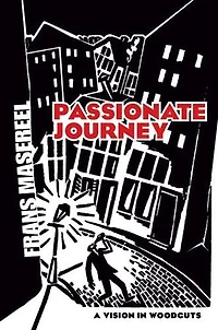 Passionate Journey: A Vision Woodcuts
