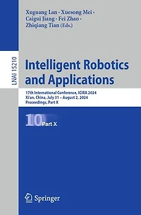 Intelligent Robotics and Applications: 17th International Conference, ICIRA 2024, Xi'an, China, July 31-August 2, Proceedings