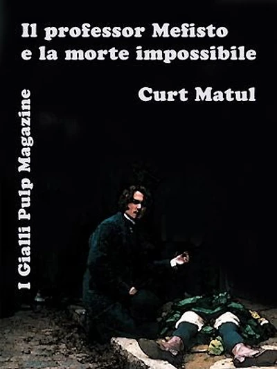 Il Professor Mefisto e la morte impossibile: Mefisto, l'Inafferrabile
